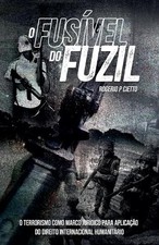 Rogerio Cietto O Fusível do Fuzil - O terrorismo como ma (Paperback) (UK IMPORT)