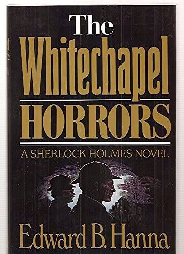 The Whitechapel Horrors - Hardcover By Hanna, Edward B - VERY GOOD - Bild 1 von 1