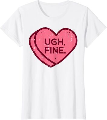 Anti Valentines Day Candy Ugh Fine Funny Cute Present Ladies' Crewneck T-Shirt