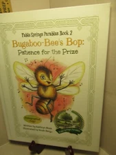 Bugaboo-Bee`s  Bop: Patience for the Prize/Fable Springs Parables book 2