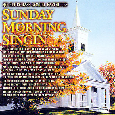 Sunday Morning Singin': 30 Bluegrass Gospel by Various Artists: New