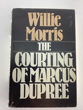 Willie Morris, The Courting of Marcus Dupree. First Edition HC/DJ. Very Good!