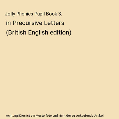 Jolly Phonics Pupil Book 3: in Precursive Letters (British English edition), Sar