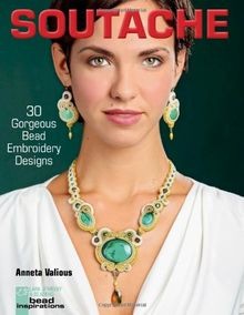 Soutache!: 30 Gorgeous Bead Embroidery Designs von ... | Buch | Zustand sehr gut