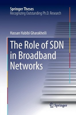 Habibi Gharakheili - Role of SDN in Broadband Networks - New paperback - X555z