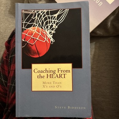 COACHING FROM THE HEART By Steve Biddison **BRAND NEW**
