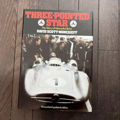 Three-Pointed Star: The Story of Mercedes-Benz - David Scott Moncrieff - 1979