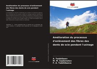 A. Tadzhibaev (U. A.) | AméLioration Du Processus D'enlèVement Des Fibres Des...
