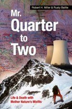 Mr. Quarter-to-Two: Life & ... 9780999065525 by Miller, Robert H, Baillie, Rusty