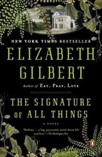 Signature of All Things : A Novel by Not Available (2014, Trade Paperback)