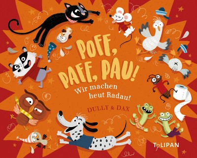 Poff, Paff, Pau! Wir machen heut Radau! | Eva Dax, Sabine Dully | 2017 | deutsch