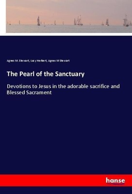 The Pearl of the Sanctuary Agnes M. Stewart (u. a.) Taschenbuch Paperback 340 S.