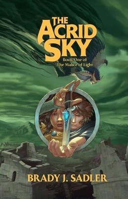 Brady J Sadler The Acrid Sky (Taschenbuch) Malice of Light