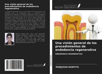 Manjusha Rawtiya | Una VisióN General De Los Procedimientos De Endodoncia...