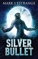 Silver Bullet Mark L'estrange Taschenbuch Kartoniert / Broschiert Englisch 2021