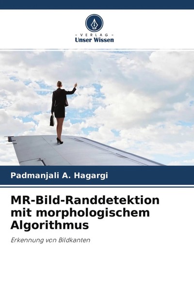 Padmanjali A. Hagargi | Mr-Bild-Randdetektion Mit Morphologischem Algorithmus-image