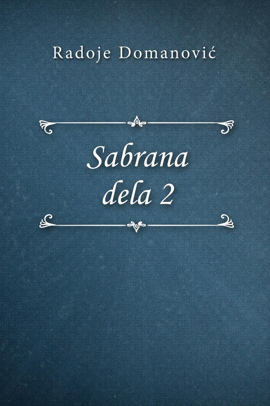 Thumbnail - Radoje Domanovi¿ | Sabrana Dela 2 | Taschenbuch | ? (2019) | Paperback