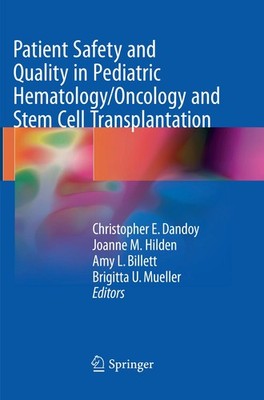 Patient Safety and Quality in Pediatric Hematology/Oncology and Stem Cell Transp