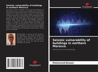 Mohammed Bezzazi (U. A.) | Seismic Vulnerability Of Buildings In Northern...