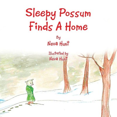Neva Hunt | Sleepy Possum Finds a Home | Taschenbuch | Englisch (2013)