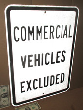 RESIDENTIAL AREA SIGN - COMMERCIAL VEHICLES EXCLUDED - VINTAGE - ORIGINAL -6 lb.