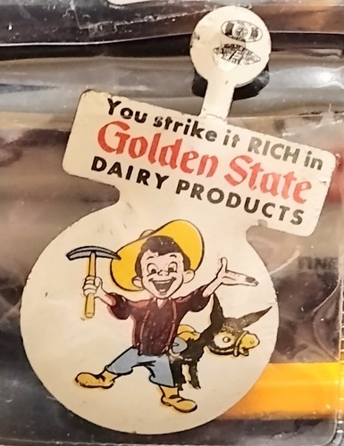 You Strike It Rich in Golden State Dairy Products Advertising California Pin Tab