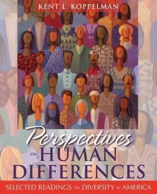 Perspectives on Human Differences : Selected Readings on Diversity in America by