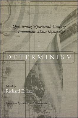 Questioning Nineteenth-Century Assumptions about Knowledge, I: Determinism (...