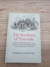 The Keelmen Of Tyneside Labour Organisation North East Coal Industry Book