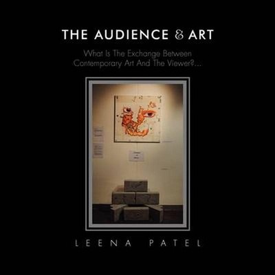 The Audience & Art: What Is The Exchange Between Contemporary Art And The Viewer