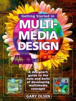 Getting Started in Multimedia Design Paperback Gary Olsen