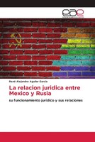 La Relacion Juridica Entre Mexico Y Rusia René Alejandro Aguilar GarcíA Buch