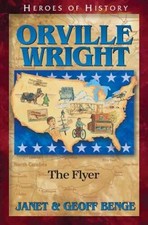 Orville Wright: The Flyer (Heroes of History) - Paperback - ACCEPTABLE