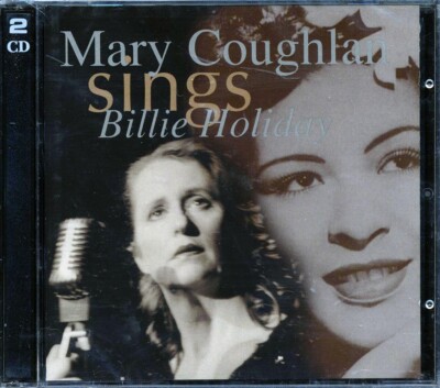 Mary Coughlan - Mary Coughlan Sings Billie Holiday [2000 New Double CD]