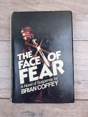 The Face of Fear Brian Coffey 1977 First Edition Suspense Novel