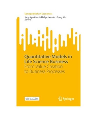 Quantitative Models in Life Science Business: From Value Creation to Business Pr