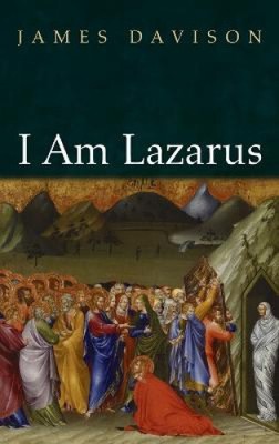I Am Lazarus by Davison, James [Hardback, 274 pages]