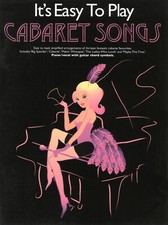 IT'S EASY TO PLAY CABARET SONGS Piano