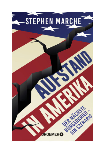 Aufstand In Amerika Von Stephen Marche