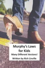 Murphy's Laws for Kids: Many Different Versions! by Linville, Rich, Brand New...