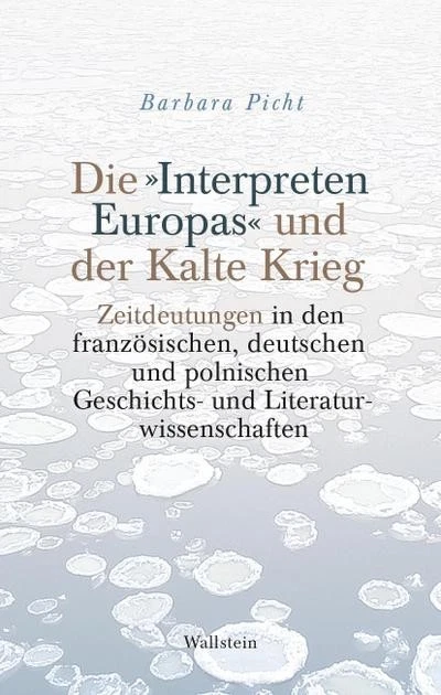 Die »Interpreten Europas« und der Kalte Krieg: Zeitdeutungen in den französ ... - Bild 3 von 4
