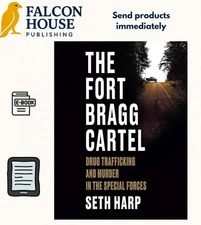 The Fort Bragg Cartel: Drug Trafficking and MurSeth Harp