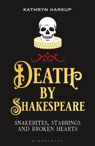 Thumbnail - Kathryn Harkup Death By Shakespeare (taschenbuch) (us Import)