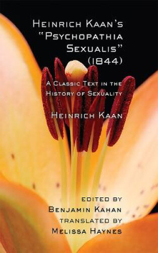 Heinrich Kaan's "Psychopathia Sexualis" (1844): A Classic Text in the