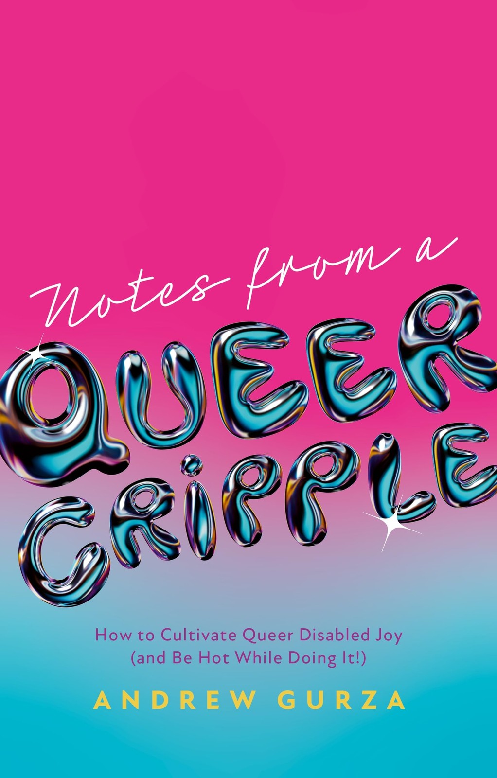 Notes From A Queer Cripple: How to Cultivate Qu. Gurza, Gurza,.#+,.# - Image 4