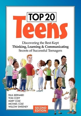 Top 20 Teens: Discovering the Best-Kept Thinking, Learning & Communicating S...