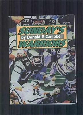 Sunday's Warriors: The - Paperback, by Campbell Donald P. - Very Good