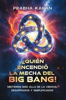 ¿QuiéN Encendió La Mecha Del Big Bang! | Prabha Karan | Taschenbuch | Spanisch
