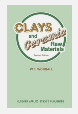 Clays and Ceramic Raw Materials: Second Edition by W.E Worrall Hardcover - Used