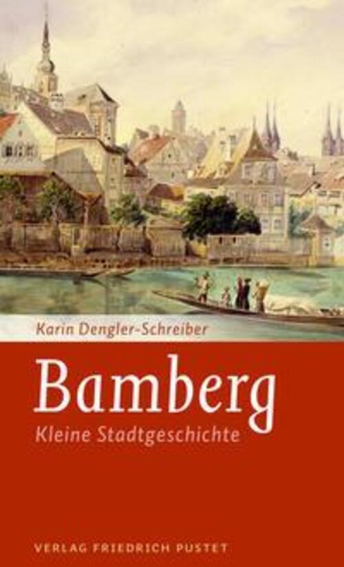 Thumbnail - Bamberg | Kleine Stadtgeschichte | Karin Dengler-schreiber |
